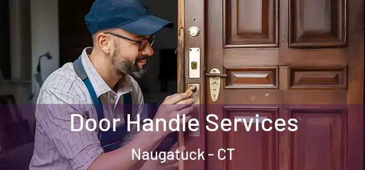 Door Handle Services Naugatuck - CT