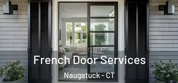  French Door Services Naugatuck - CT