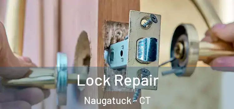  Lock Repair Naugatuck - CT