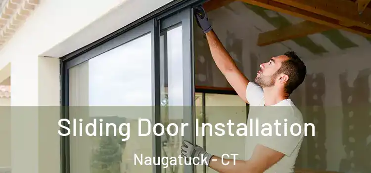  Sliding Door Installation Naugatuck - CT