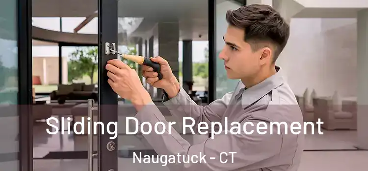 Sliding Door Replacement Naugatuck - CT