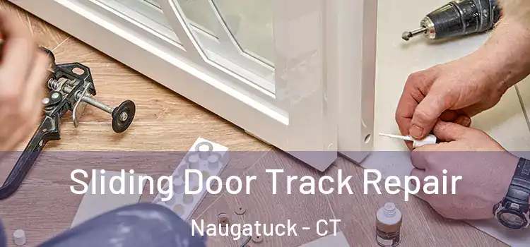  Sliding Door Track Repair Naugatuck - CT
