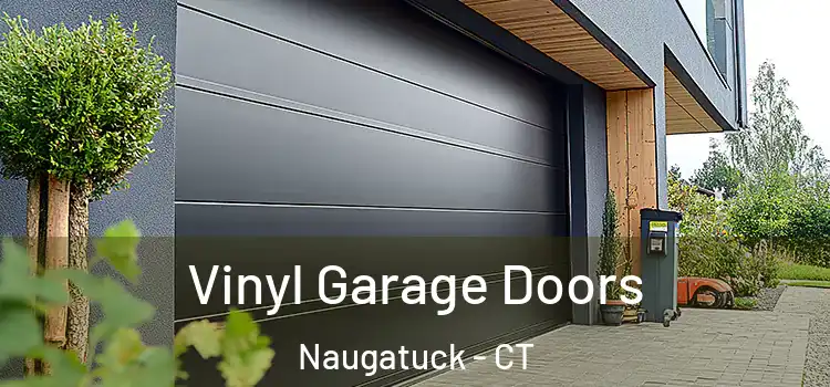  Vinyl Garage Doors Naugatuck - CT
