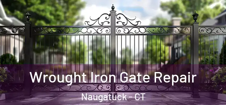 Wrought Iron Gate Repair Naugatuck - CT